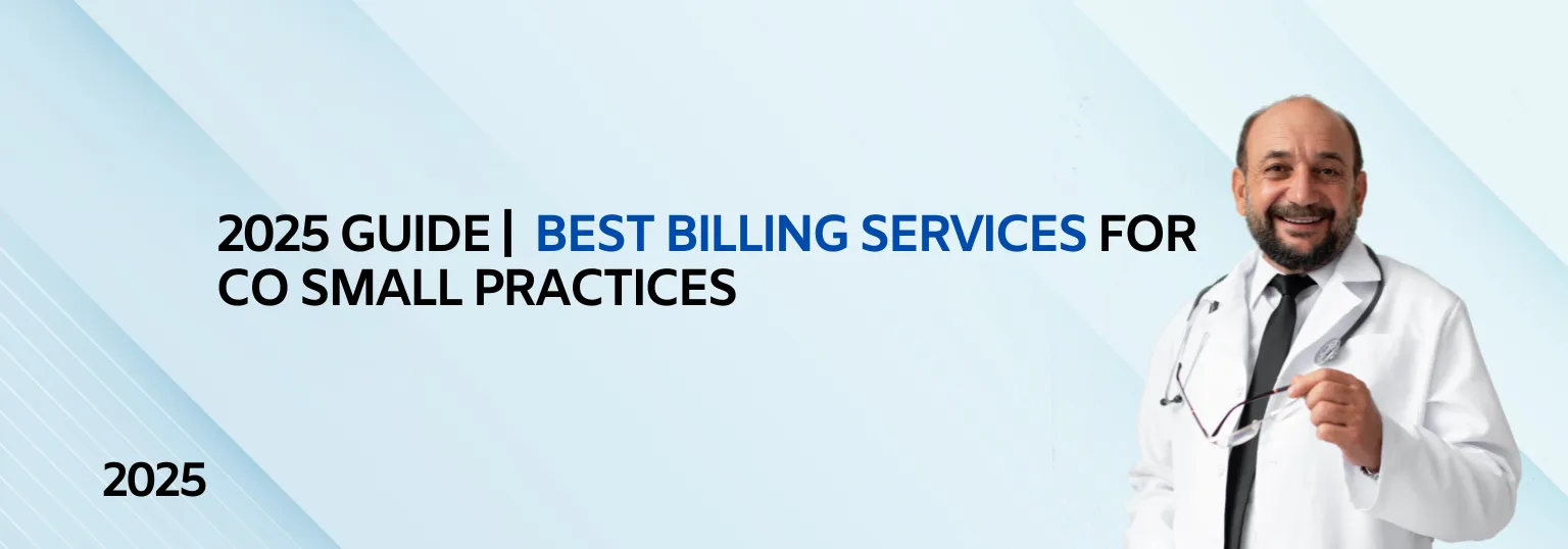 Best Medical Billing Services for Small Practices in Colorado Complete 2025 Guide