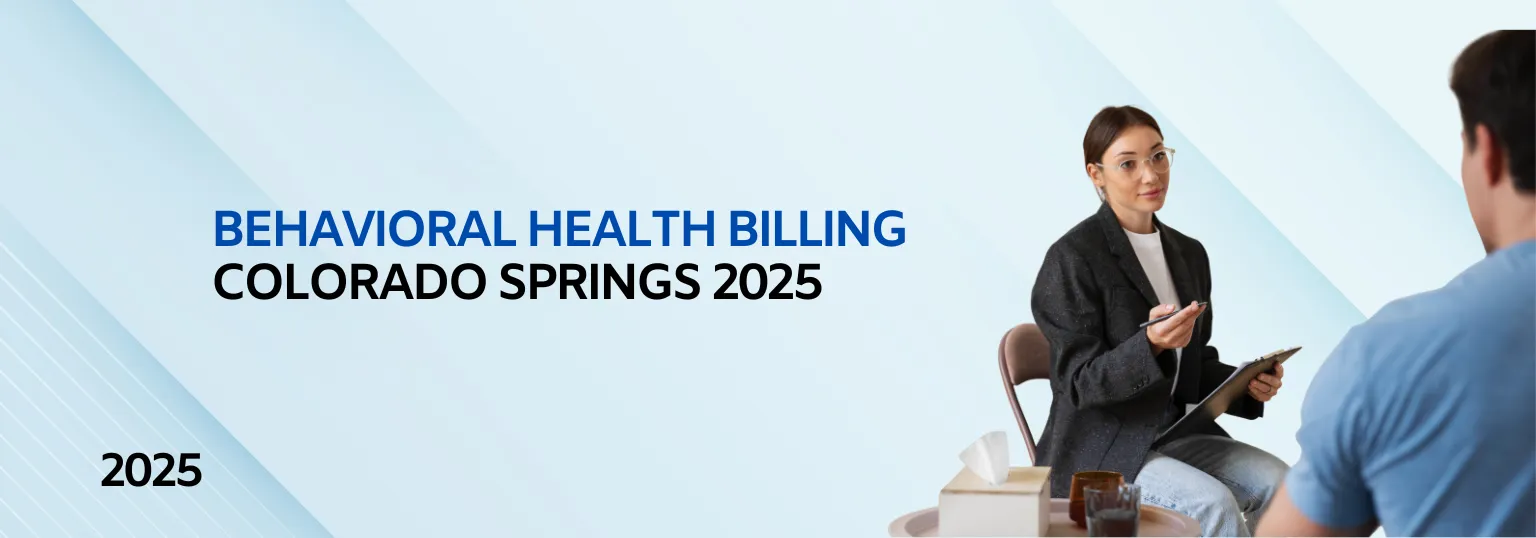 Behavioral Health Billing in Colorado Springs | Compliance, Teletherapy & Revenue Tips (2025)