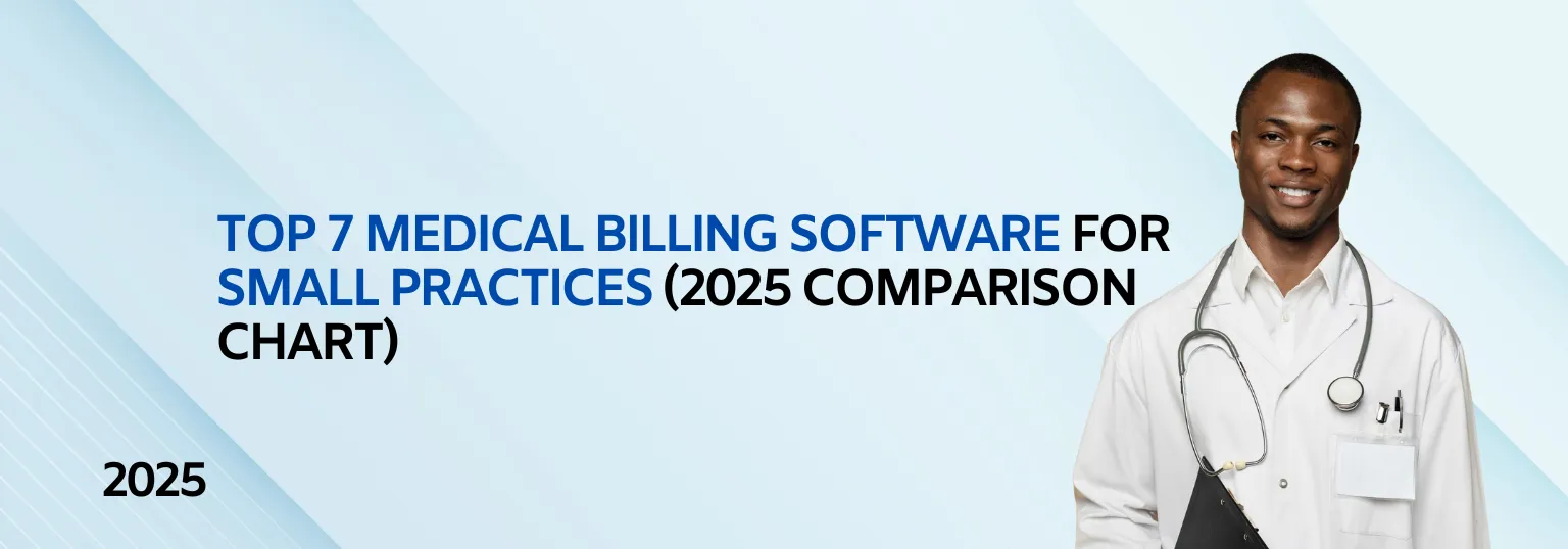 Medical Billing Software for Small Practices | Top 7 Tools Compared (2025)