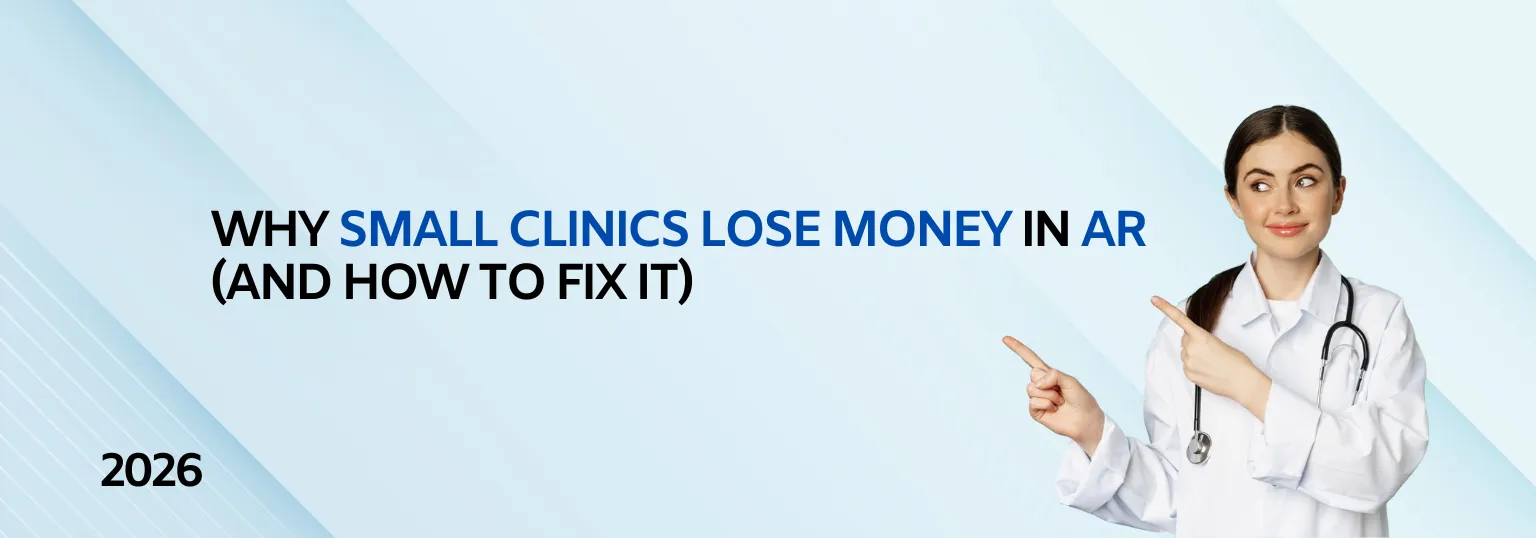 Why Small Clinics Struggle With AR Management (and What to Do About It)